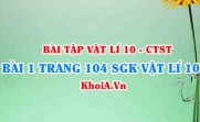 Bài 1 trang 104 SGK Vật lí 10 Chân trời sáng tạo